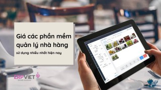 Giá phần mềm quản lý nhà hàng được sử dụng nhiều nhất hiện nay