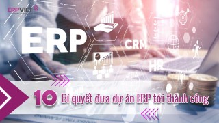 10 Bí quyết đưa dự án ERP tới thành công