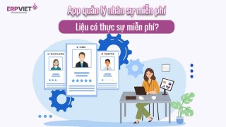 App quản lý nhân sự miễn phí liệu có thực sự miễn phí?