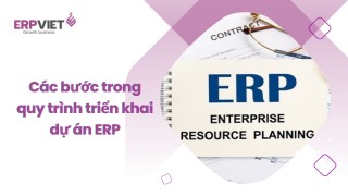 Các bước trong quy trình triển khai dự án ERP
