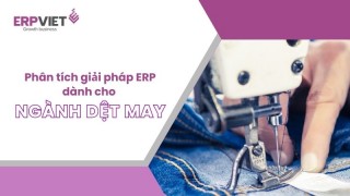 Phân tích giải pháp ERP dành cho ngành dệt may