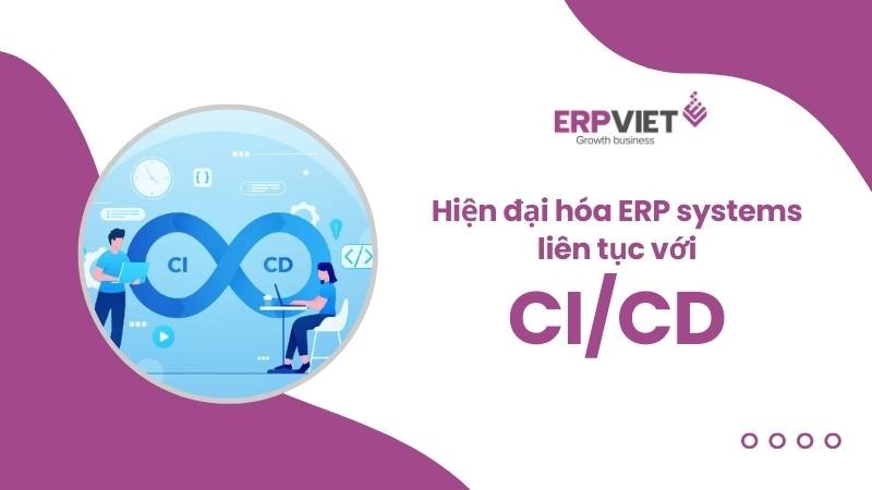 Hiện đại hóa ERP system liên tục với CI/CD