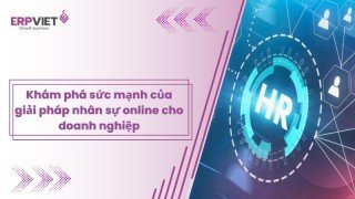 Khám phá sức mạnh của giải pháp nhân sự online cho doanh nghiệp của bạn