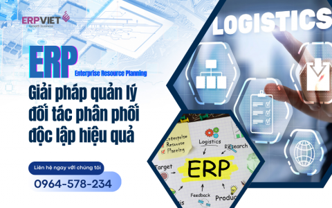 ERP: Giải pháp quản lý đối tác phân phối độc lập hiệu quả