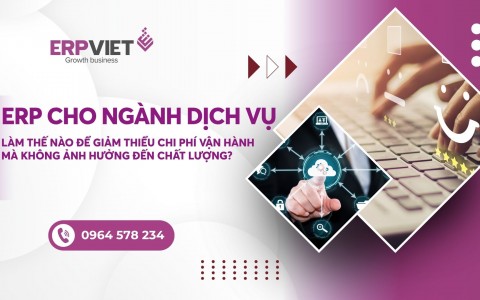 Ngành dịch vụ: Làm thế nào để giảm thiểu chi phí vận hành mà không ảnh hưởng đến chất lượng?