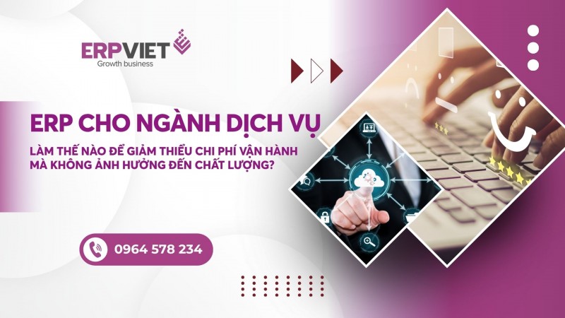 Ngành dịch vụ: Làm thế nào để giảm thiểu chi phí vận hành mà không ảnh hưởng đến chất lượng?