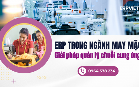 ERP trong ngành may mặc: Giải pháp cho quản lý chuỗi cung ứng phức tạp