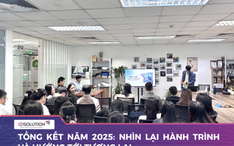 IZISolution - Tổng kết năm 2025: Nhìn lại hành trình và hướng tới tương lai