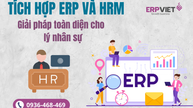 Tích hợp ERP và HRM: Giải pháp toàn diện cho quản lý nhân sự