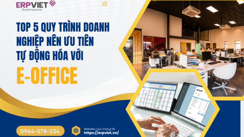 Top 5 Quy Trình Doanh Nghiệp Nên Ưu Tiên Tự Động Hóa Với E-Office