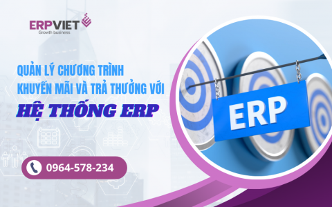 Quản lý chương trình khuyến mãi và trả thưởng dễ dàng với ERP