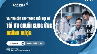 Tối ưu hóa chuỗi cung ứng ngành dược: Vai trò của ERP trong thời đại số