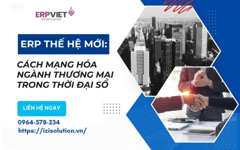 ERP Thế Hệ Mới: Cách mạng hóa ngành thương mại trong thời đại số