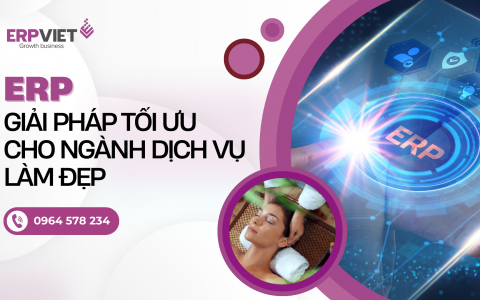 ERP – Giải pháp tối ưu cho ngành dịch vụ làm đẹp