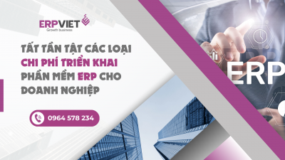 Tất tần tật các loại chi phí triển khai phần mềm ERP cho doanh nghiệp