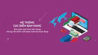 Quản trị hệ thống các điểm bán hàng 
