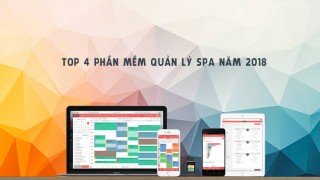 Top 4 phần mềm quản lý spa - thẩm mỹ viện online tốt nhất