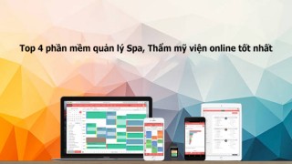 Top 4 phần mềm quản lý spa đáng dùng nhất 2019 