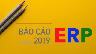 Báo cáo ERP 2019 - Hé lộ về xu hướng ngành công nghiệp phần mềm ERP