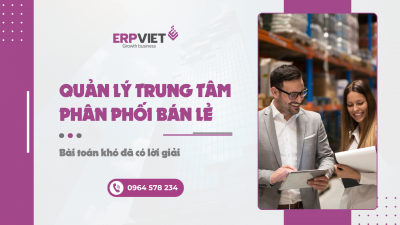 Quản lý trung tâm phân phối bán lẻ: Bài toán khó đã có lời giải