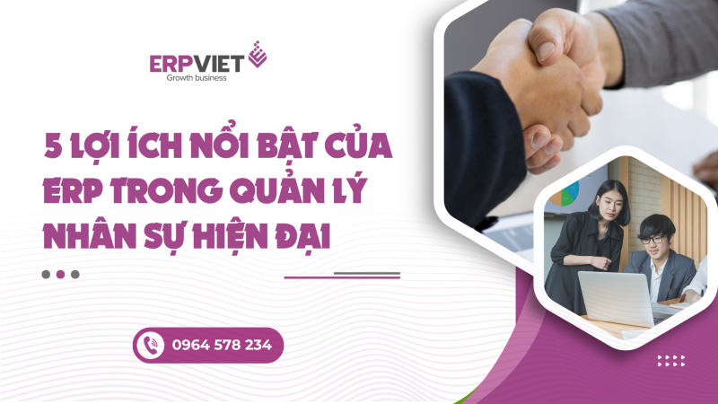5 lợi ích nổi bật của ERP trong quản lý nhân sự hiện đại