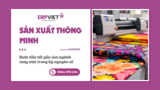 Sản xuất thông minh – Bước tiến tất yếu của ngành may mặc trong kỷ nguyên số