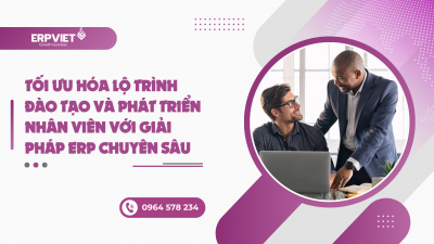 Tối ưu hóa lộ trình đào tạo và phát triển nhân viên với giải pháp ERP chuyên sâu