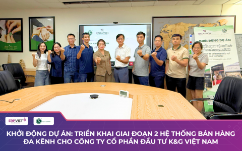 Khởi động dự án: Triển khai giai đoạn 2 hệ thống bán hàng đa kênh cho Công ty Cổ phần Đầu tư K&G Việt Nam