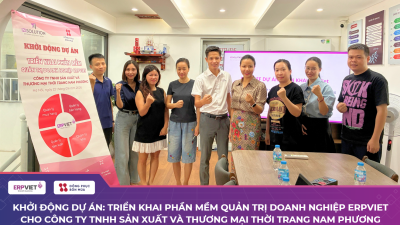 Khởi động dự án: Triển khai phần mềm quản trị doanh nghiệp ERPViet cho Công ty TNHH Sản Xuất Và Thương Mại Thời Trang Nam Phương