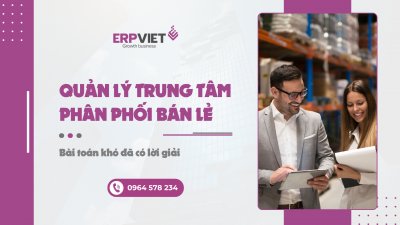 Quản lý trung tâm phân phối bán lẻ: Bài toán khó đã có lời giải