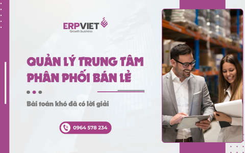 Quản lý trung tâm phân phối bán lẻ: Bài toán khó đã có lời giải