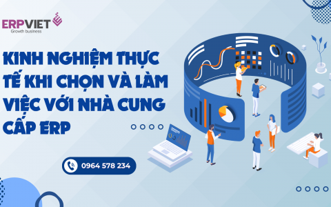 Kinh nghiệm thực tế khi chọn và làm việc với nhà cung cấp ERP