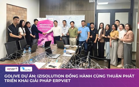 Golive Dự Án Thuận Phát: IZISolution Đồng Hành Triển Khai Giải Pháp ERPViet