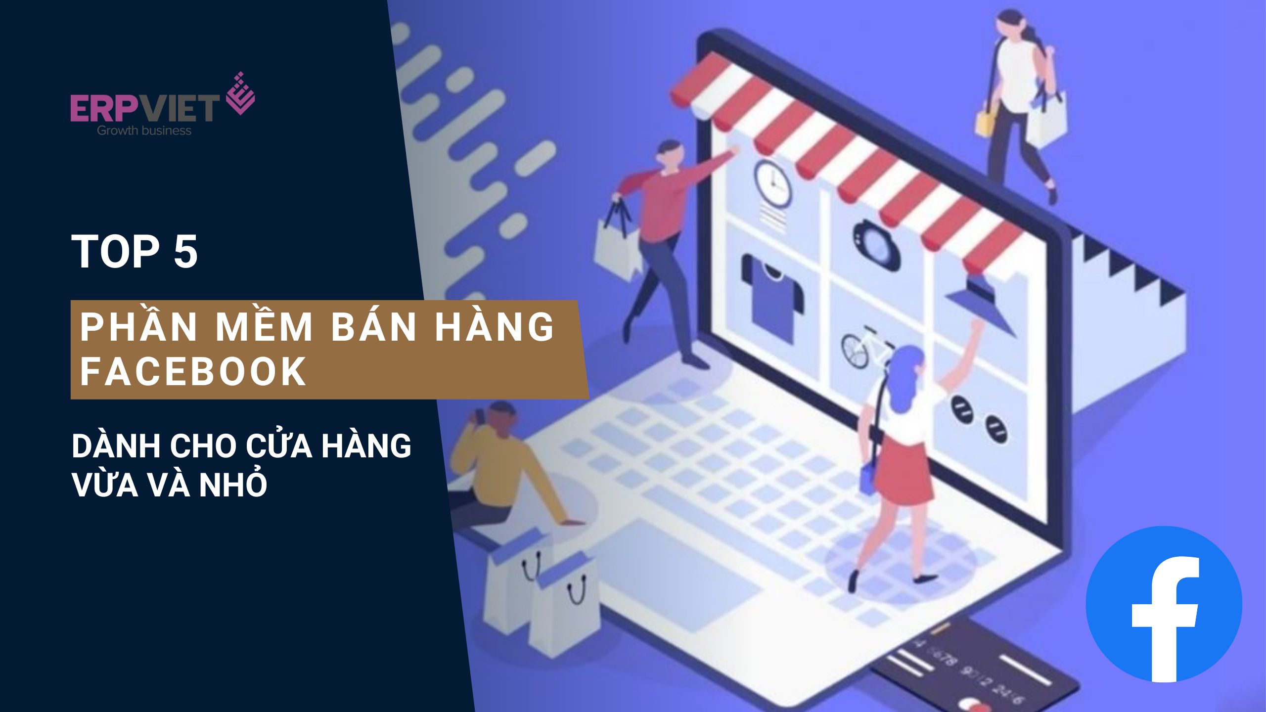 Top 5 phần mềm bán hàng Facebook dành cho cửa hàng vừa và nhỏ