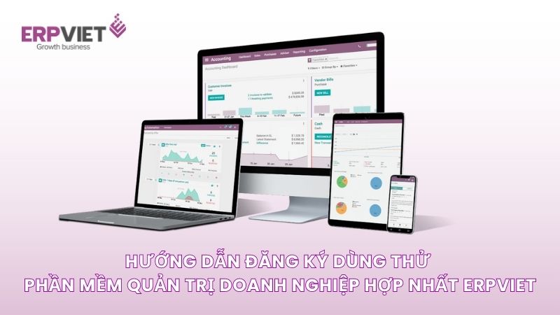 Hướng dẫn đăng ký dùng thử phần mềm Quản trị doanh nghiệp hợp nhất ERPViet
