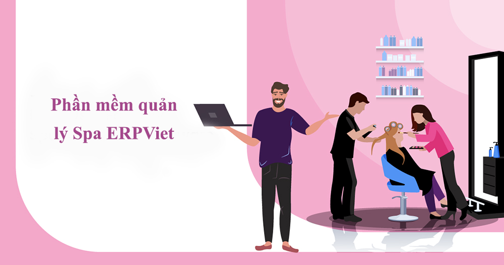 Phần mềm quản lý Spa toàn diện nhất 2022